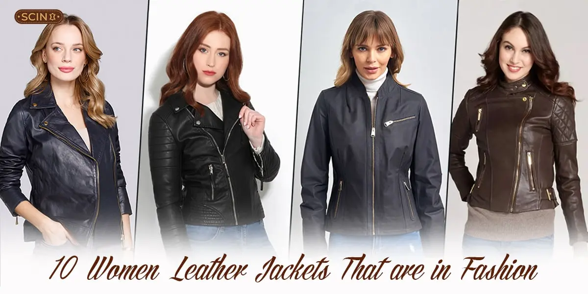 10 Women Leather Jackets Style That are in Fashion.