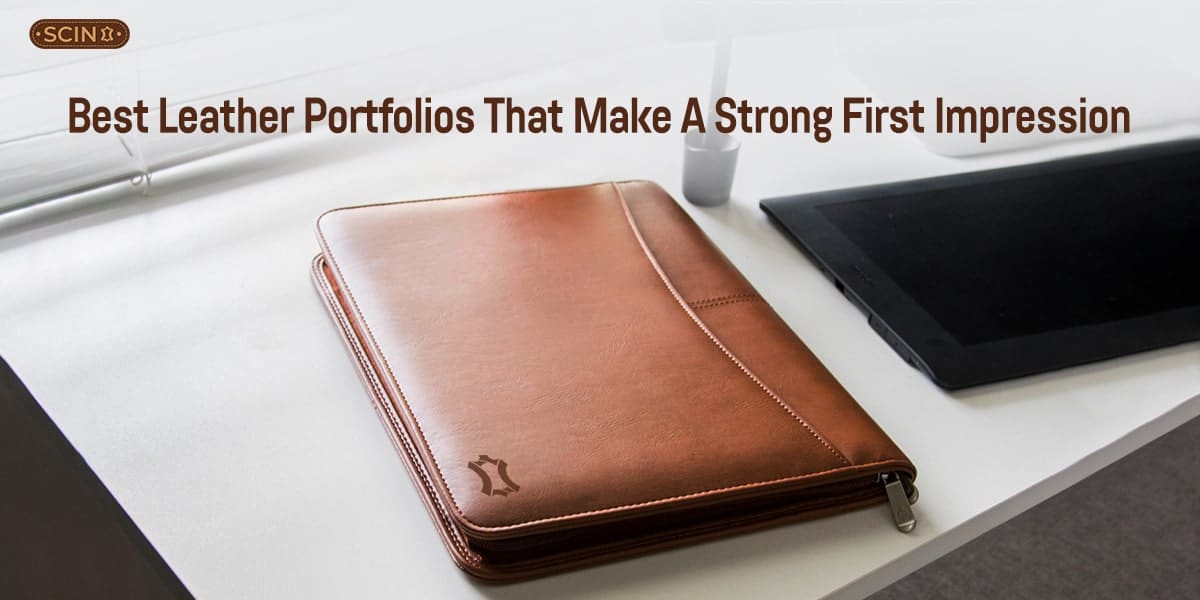Best Leather Portfolios That Make a Strong First Impression