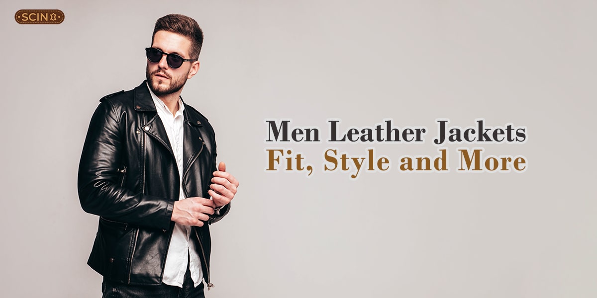 Men Leather Jackets - Fit, Style, and More